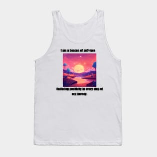 I am a beacon of self-love, radiating positivity in every step of my journey Tank Top